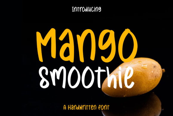 Mango Smoothie: A Casual Handwritten Typeface for Modern Brands
